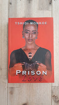 Prison Love – Tshidi Monkoe