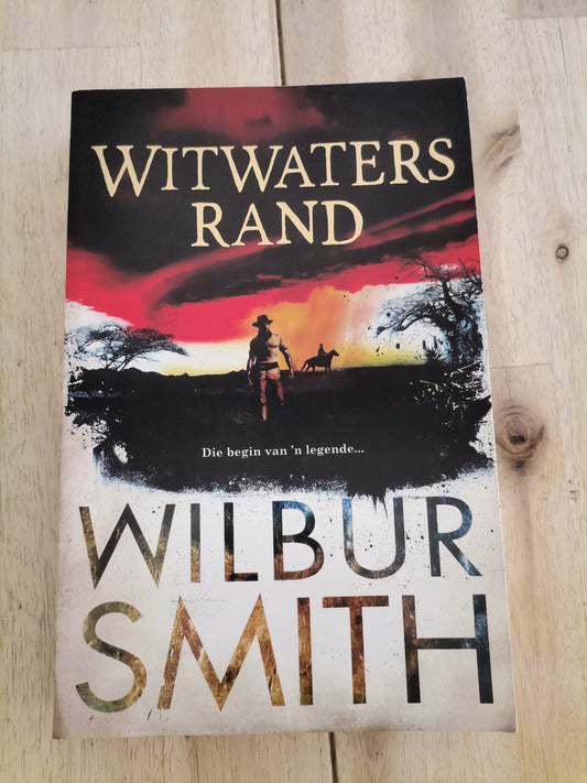 Witwatersrand deur Wilbur Smith