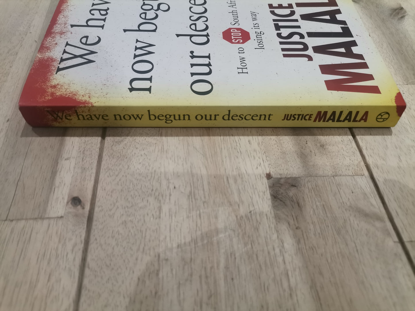 We Have Now Begun Our Descent: How to Stop South Africa Losing Its Way by Justice Malala