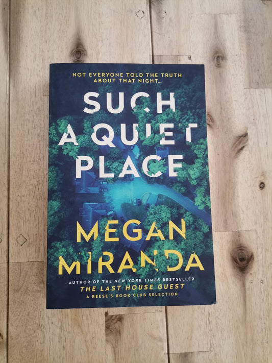Such a Quiet Place – Megan Miranda