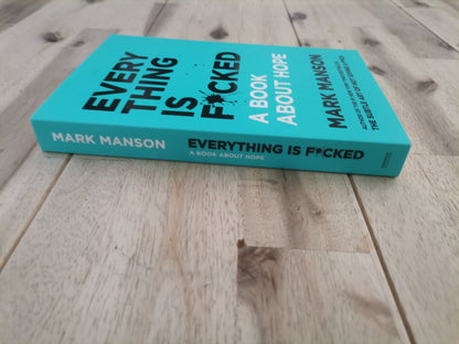 Everything Is F*cked – Mark Manson