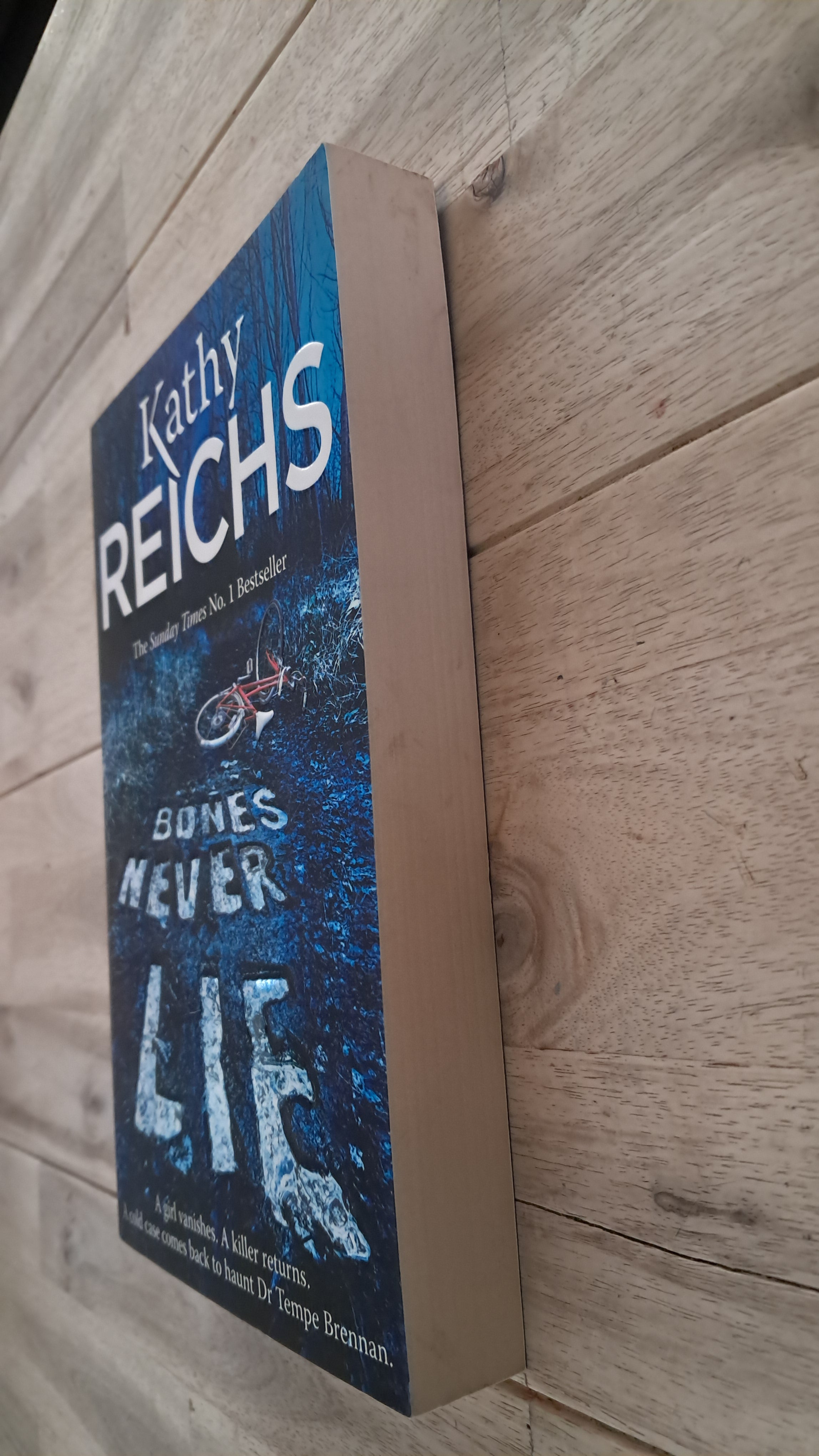Bones Never Lie – Kathy Reichs