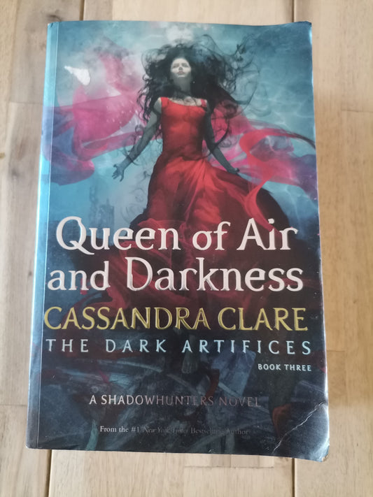 Queen of Air and Darkness (The Dark Artifices #3) by Cassandra Clare