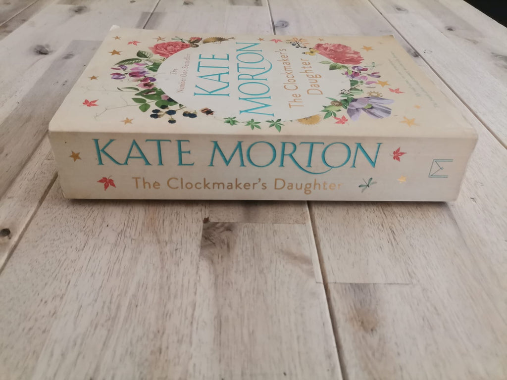 The Clockmaker's Daughter – Kate Morton