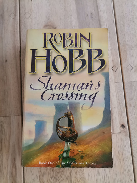 Shaman's Crossing by Robin Hobb
