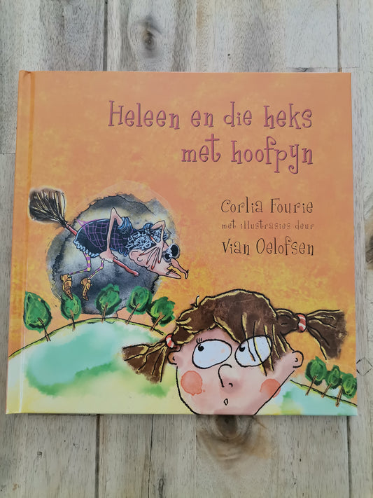 Heleen en die heks met hoofpyn by Corlia Fourie