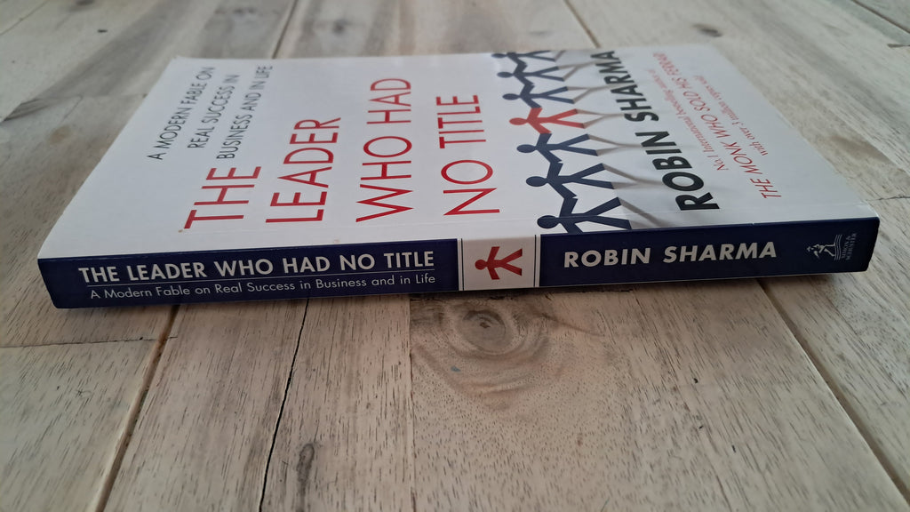 The Leader Who Had No Title – Robin Sharma