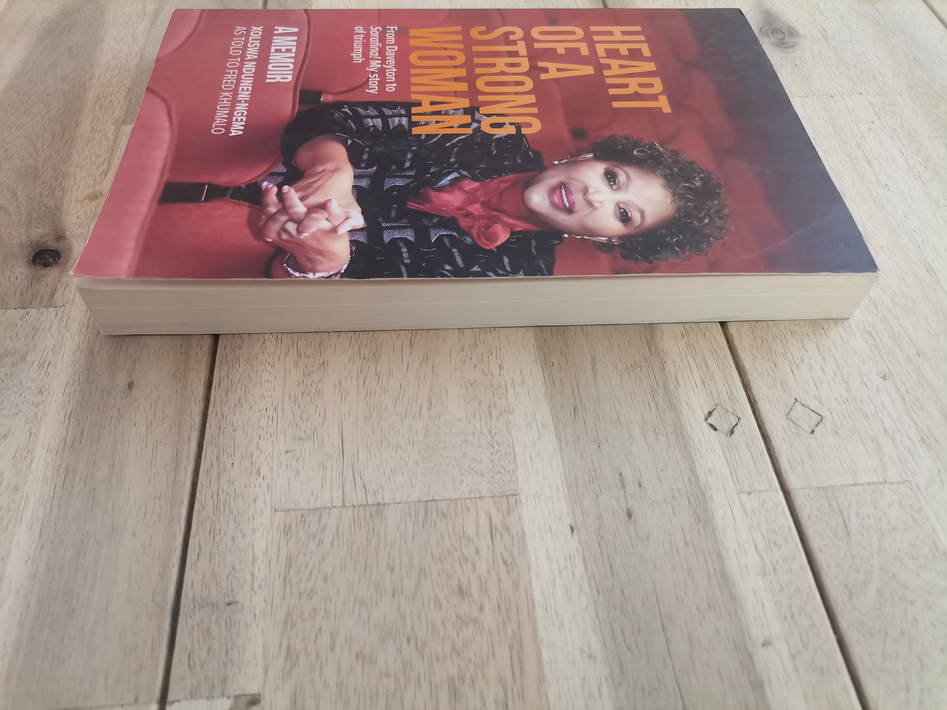 Heart of a Strong Woman by Xoliswa Nduneni-Ngema as told by Fred Khumalo