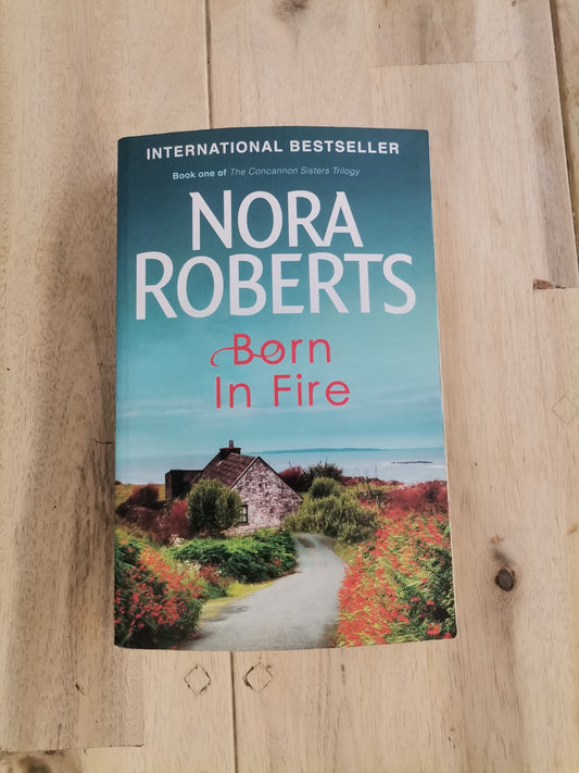 Born in Fire by Nora Roberts (Irish Born Trilogy #1)