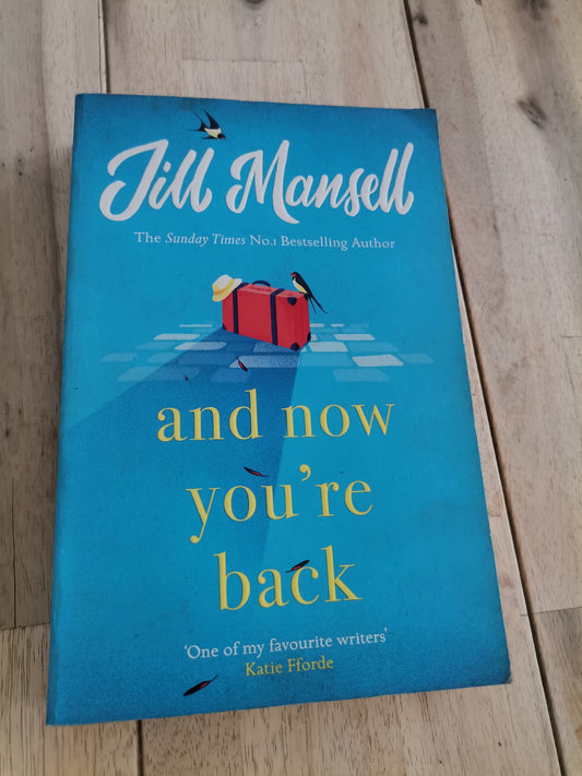 And Now You're Back by Jill Mansell