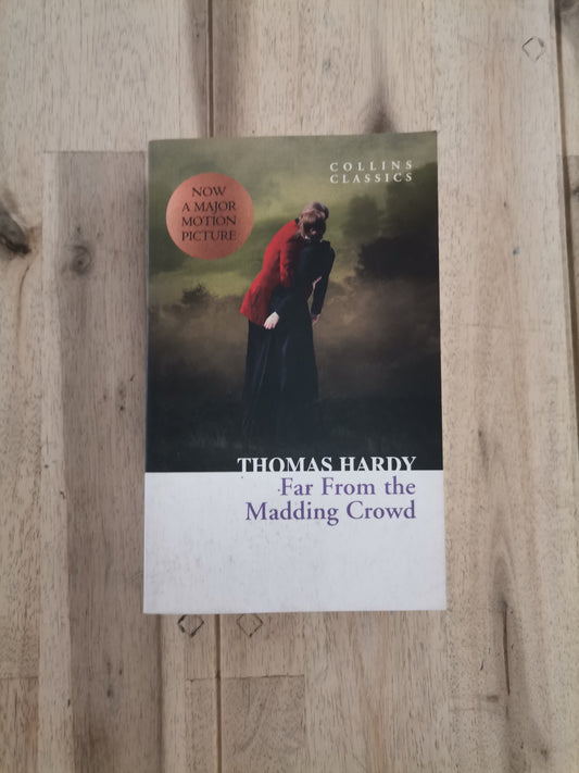 Far from the Madding Crowd – Thomas Hardy