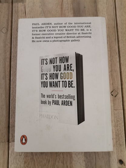 Whatever You Think, Think the Opposite by Paul Arden - Mass Paperback