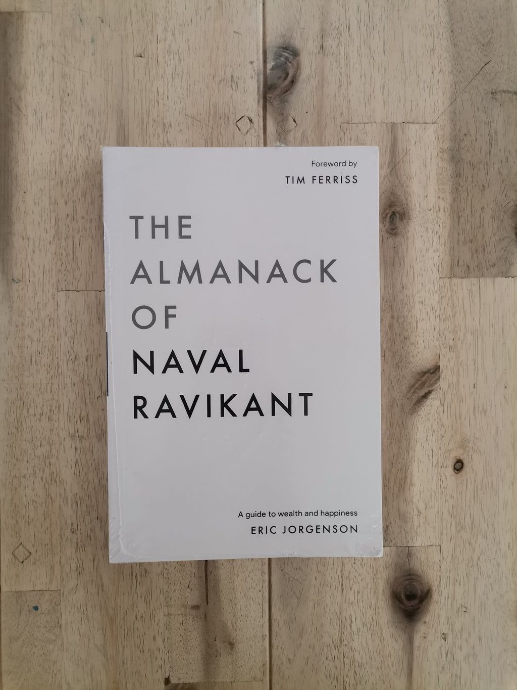 The Almanack of Naval Ravikant – Eric Jorgenson