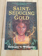 Saint-Seducing Gold by Brittany N. Williams
