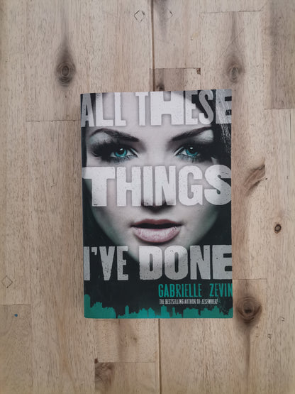 All These Things I've Done – Gabrielle Zevin