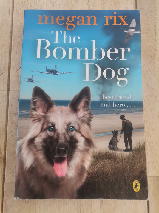 The Bomber Dog by Megan Rix