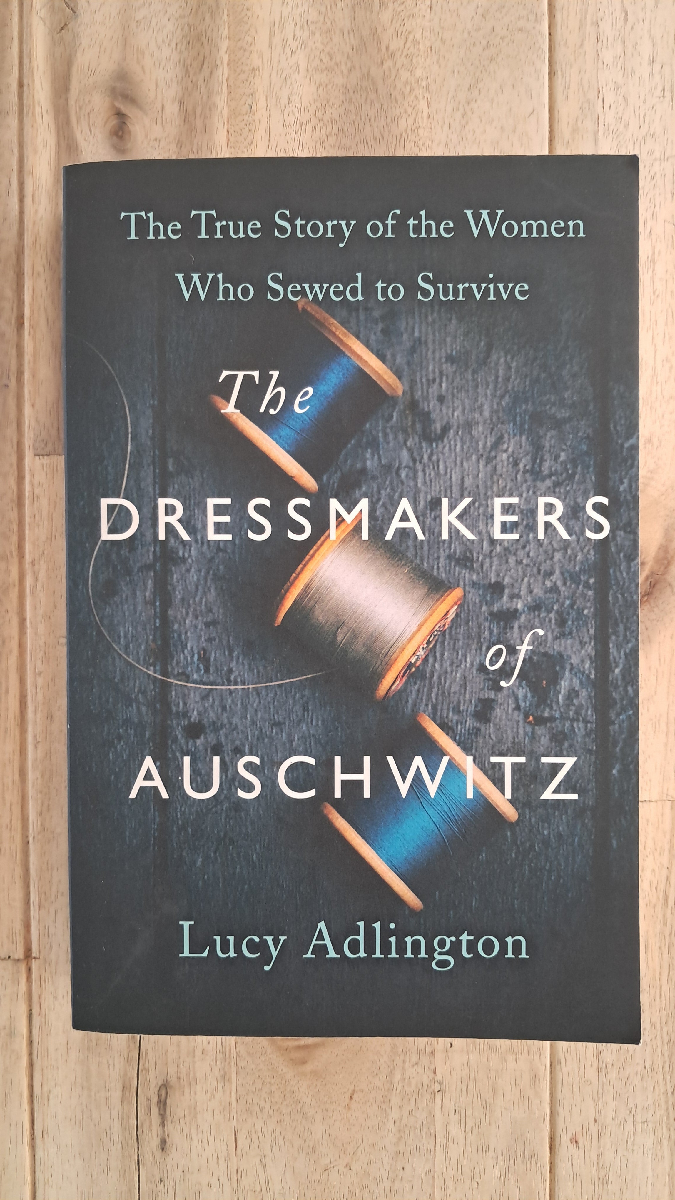 The Dressmaker of Auschwitz – Lucy Adlington