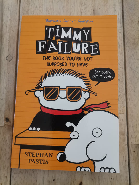 Timmy Failure The book you're not supposed to have, book 5