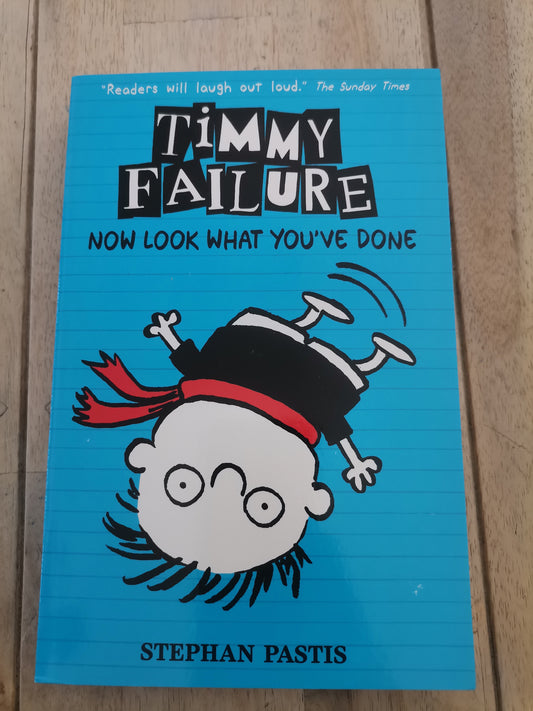 Timmy Failure  Now look what you've done Book 2