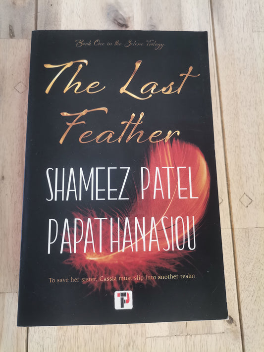 The Last Feather by Shamees Patel Papathanasiou