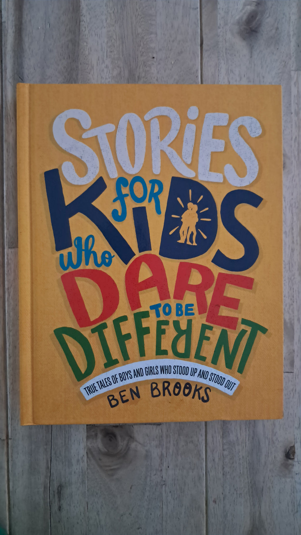 Stories for Kids Who Dare to Be Different – Ben Brooks