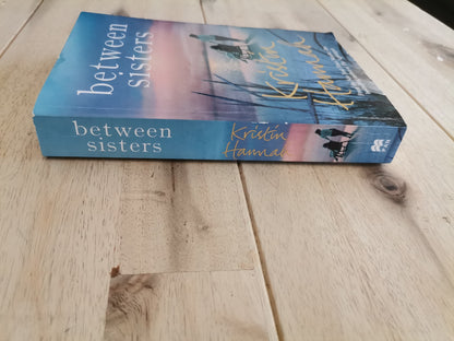 Between Sisters – Kristin Hannah