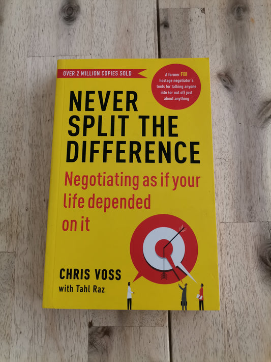 Never Split the Difference by Chris Voss