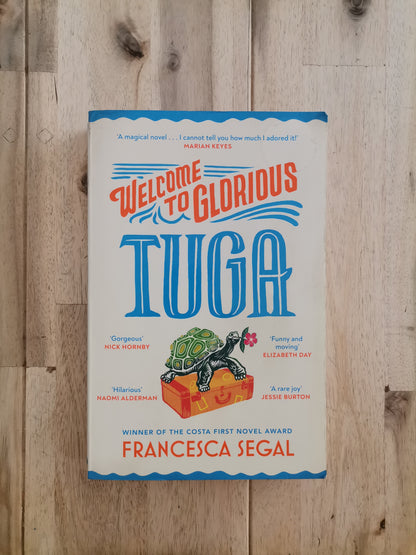 Welcome to Glorious Tuga – Francesca Segal