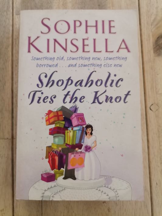 Shopaholic Ties The Knot by Sophie Kinsella
