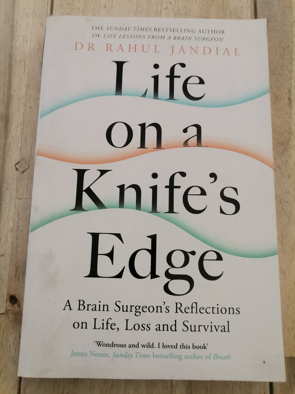 Life on a knife's edge. Dr. Rahul Jandial