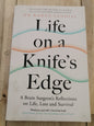 Life on a knife's edge. Dr. Rahul Jandial