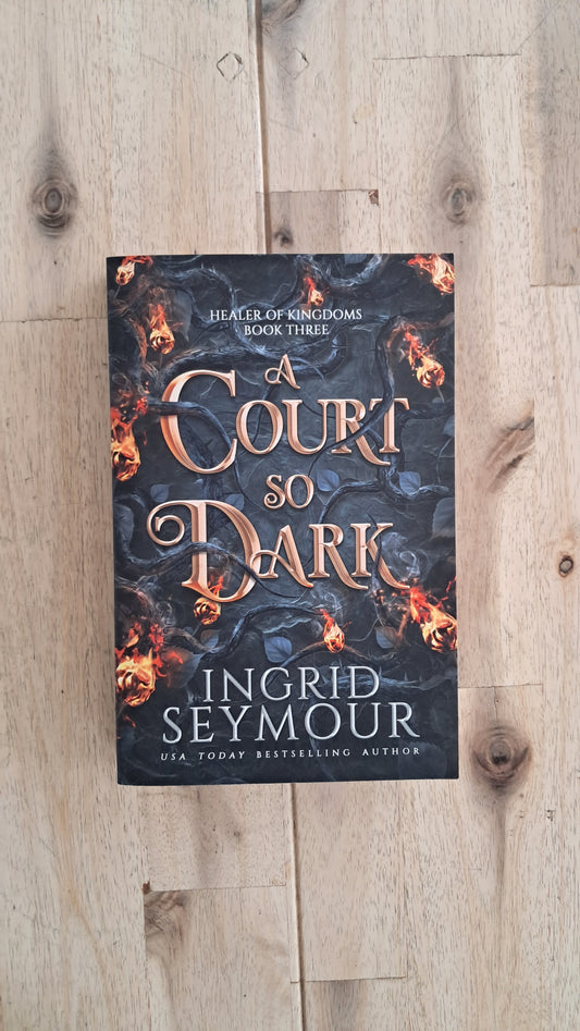A Court So Dark (Book 3) – Ingrid Seymour