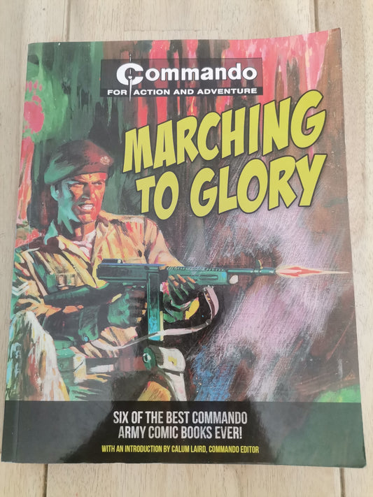Commando For Action And Adventure Marching To Glory
