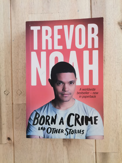 Born a Crime – Trevor Noah