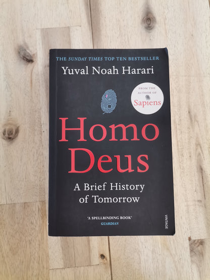 Homo Deus: A Brief History of Tomorrow – Yuval Noah Harari