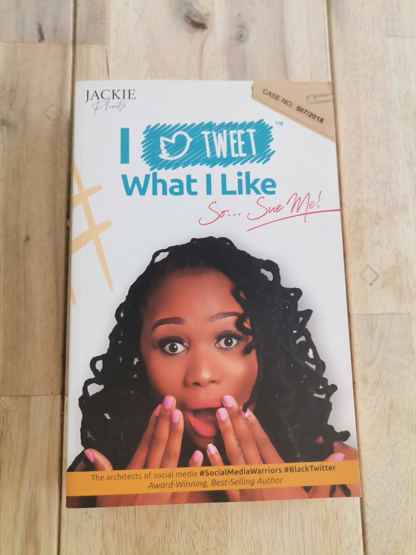 I Tweet What I Like by Jackie Phamotse