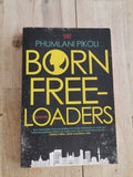Born Freeloaders by Phumlani Pikoli