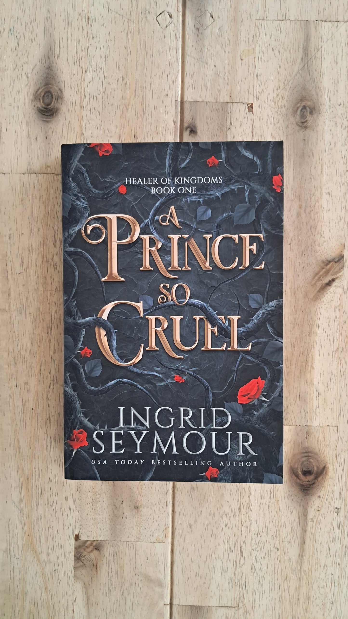 A Prince So Cruel (Book 1) – Ingrid Seymour