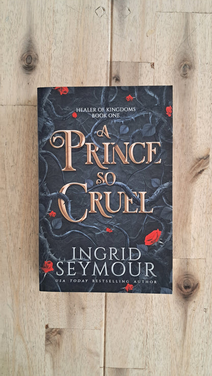 A Prince So Cruel (Book 1) – Ingrid Seymour
