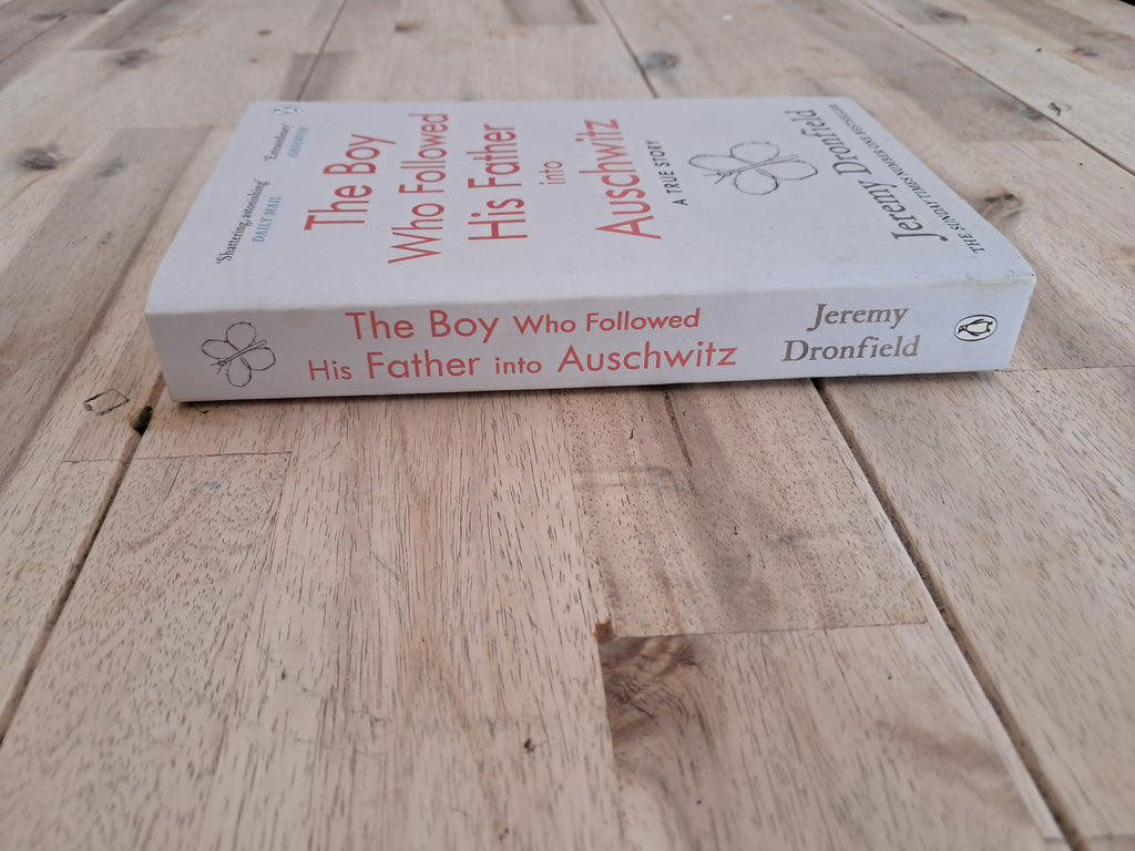 The Boy Who Followed His Father into Auschwitz – Jeremy Dronfield