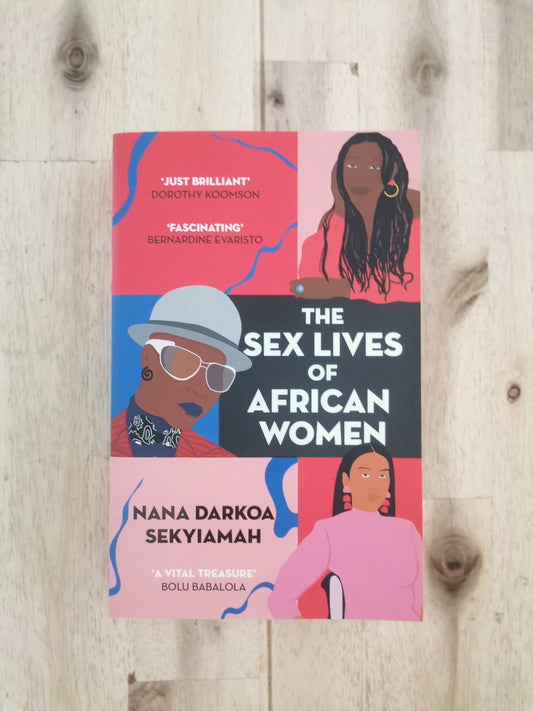 The Sex Lives of African Women – Nana Darkoa Sekyiamah
