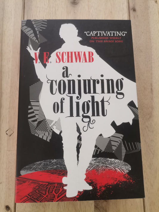 A Conjuring of Light by V.E Schwab