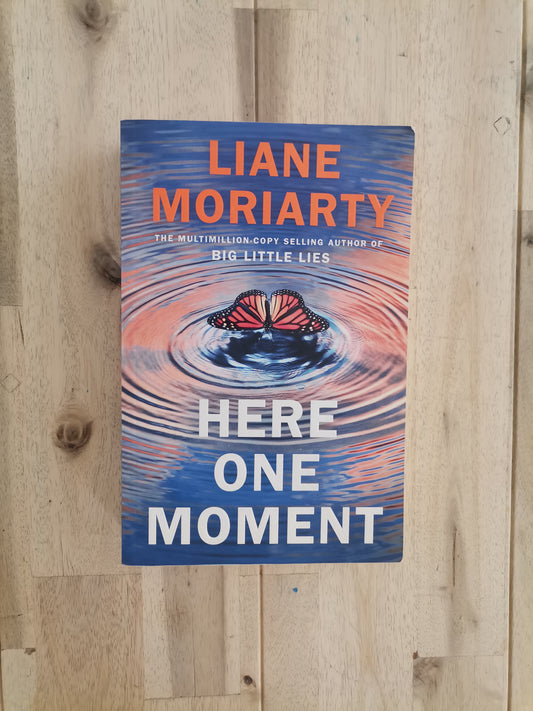 Here One Moment – Liane Moriarty
