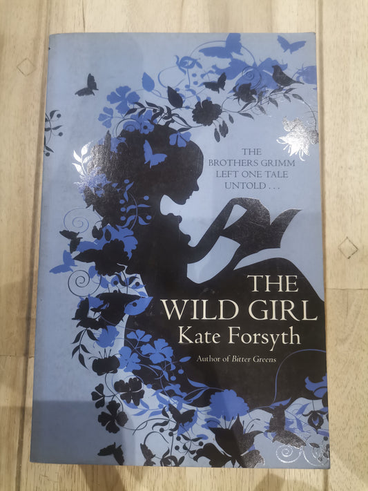 The Wild Girl by Kate Forsyth