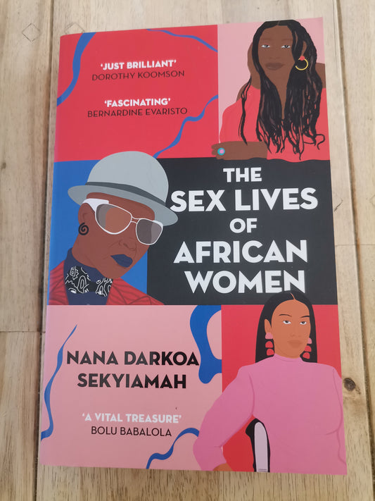 The Sex Lives of African Women Nana Darkoa Sekyiamah