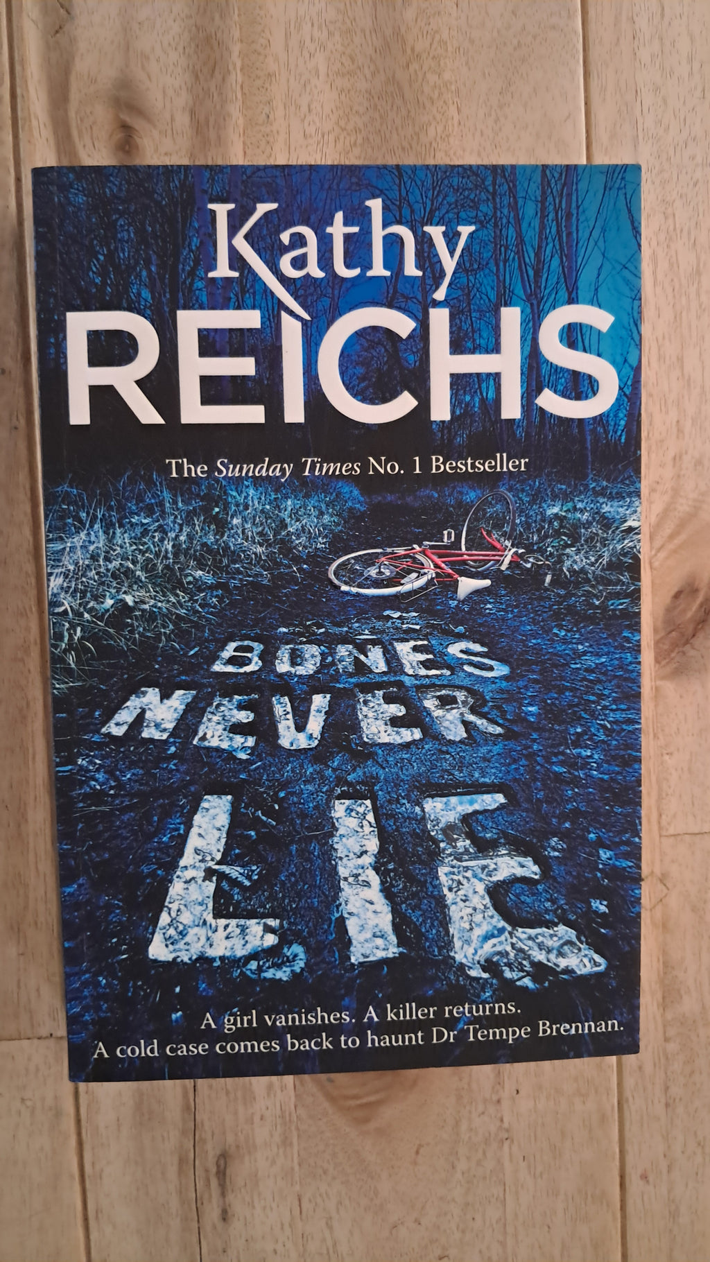 Bones Never Lie – Kathy Reichs