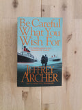 Be Careful What You Wish For – Jeffrey Archer