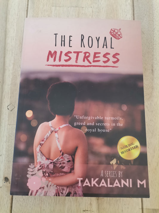 The Royal Mistress by Takalani M