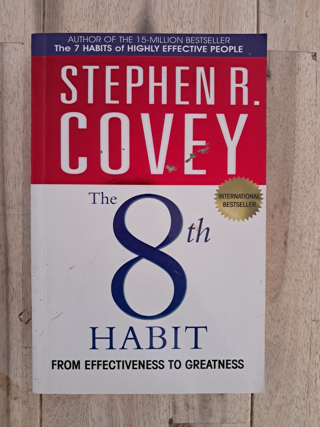 The 8th Habit: From Effectiveness to Greatness – Stephen R. Covey