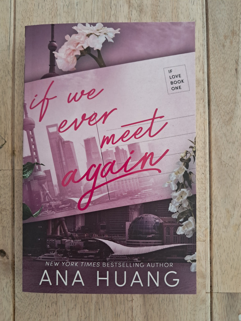 If We Never Meet Again (If Love #1) – Ana Huang